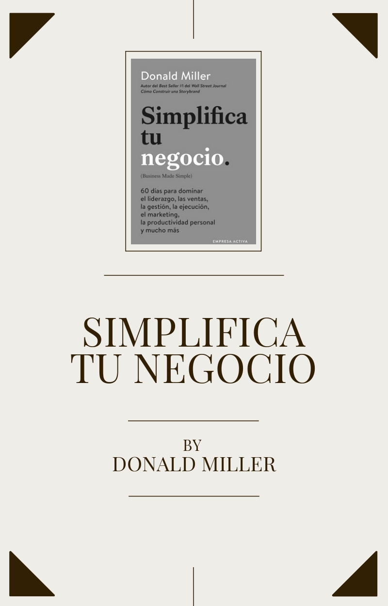 Simplifica tu negocio (How to Grow Your Small Business) de Donald Miller